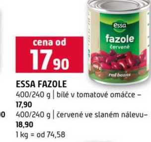 ESSA FAZOLE 400/240 g bílé v tomatové omáčce 400/240 g červené ve slaném nálevu