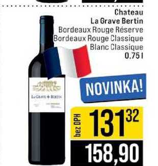 Chateau La Grave Bertin Bordeaux Rouge Réserve Bordeaux Rouge Classique Blanc Classique 0.75l