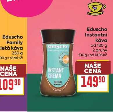 Eduscho Instantní Κάνα od 180 g 