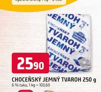 CHOCEŇSKÝ JEMNÝ TVAROH 250 g 6% tuku