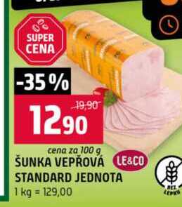 ŠUNKA VEPŘOVÁ LE&CO STANDARD JEDNOTA 100g