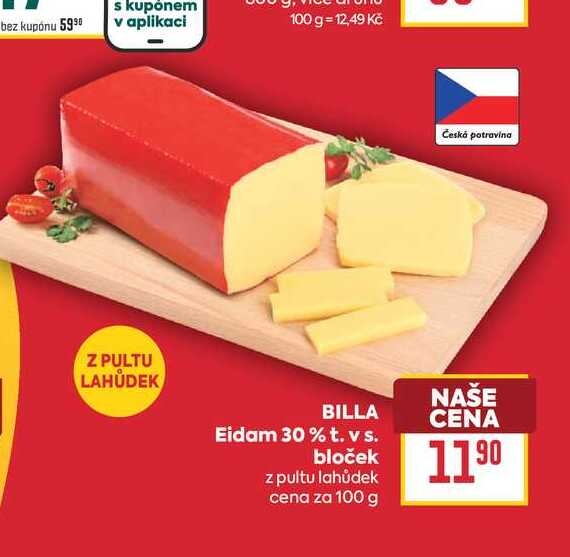 BILLA Eidam 30% t. vs. bloček z pultu lahůdek cena za 100 g 
