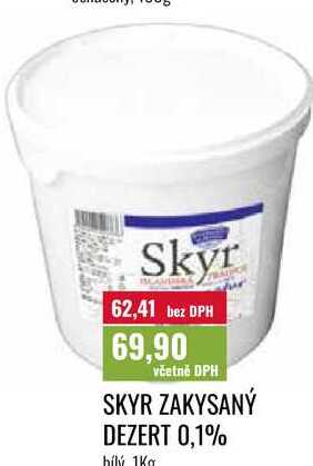 SKYR ZAKYSANÝ DEZERT 0,1% 1kg