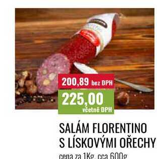 SALÁM FLORENTINO S LÍSKOVÝMI OŘECHY cena za 1Kg