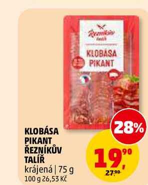 KLOBÁSA PIKANT ŘEZNÍKŮV TALÍŘ, 75 g 