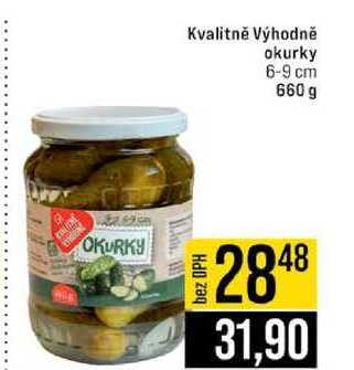 Kvalitně Výhodně okurky 6-9 cm 660 g 
