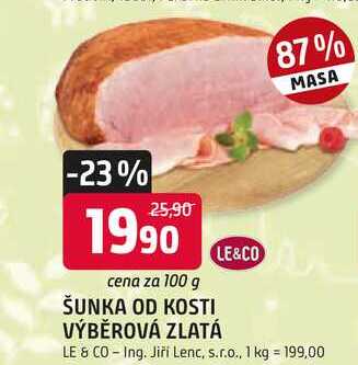 LE&CO ŠUNKA OD KOSTI VÝBĚROVÁ ZLATÁ 100g