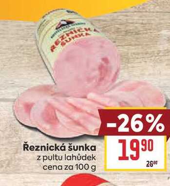 Řeznická šunka z pultu lahůdek cena za 100 g 