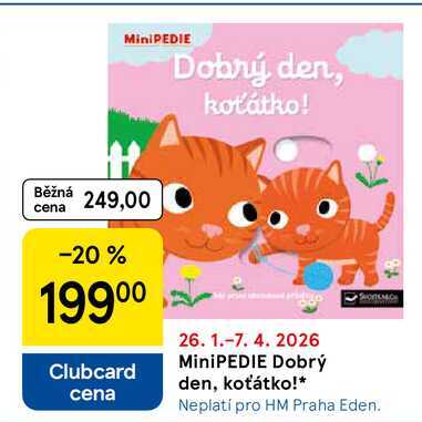 MiniPEDIE Dobrý cena den, koťátko!