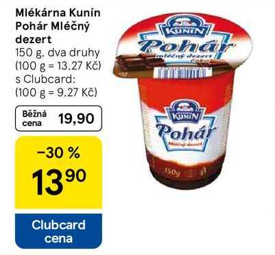 Mlékárna Kunín Pohár Mléčný dezert, 150 g, dva druhy 