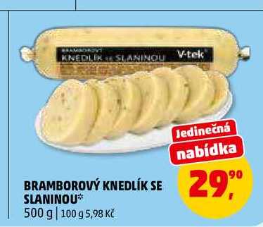 BRAMBOROVÝ KNEDLÍK SE SLANINOU, 500 g