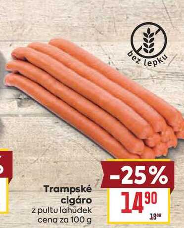 Trampské cigáro z pultu lahůdek cena za 100 g 