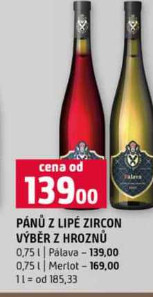 PÁNŮ Z LIPÉ ZIRCON VÝBĚR Z HROZNŮ 0,75l Pálava 0,75l Merlot 