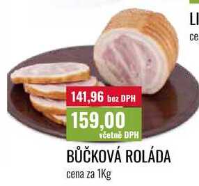 BŮČKOVÁ ROLÁDA cena za 1Kg 