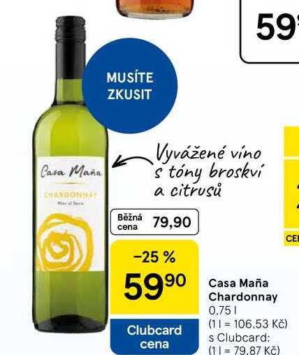 Casa Maña Chardonnay, 0.75 l