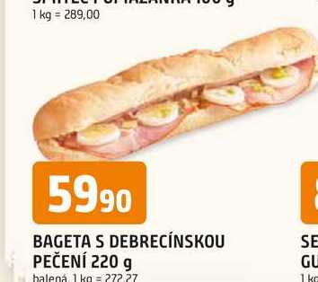 BAGETA S DEBRECÍNSKOU PEČENÍ 220 g balená