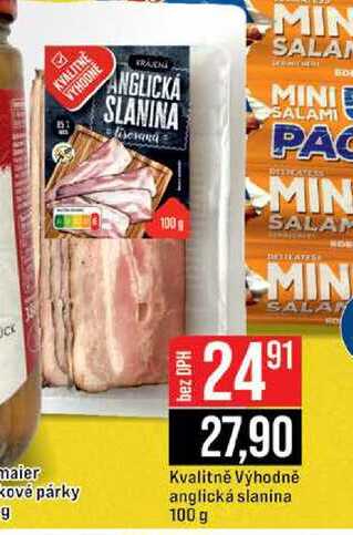Kvalitně Výhodně anglická slanina 100 g 