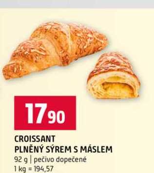 CROISSANT PLNĚNÝ SÝREM S MÁSLEM 92 g pečivo dopečené
