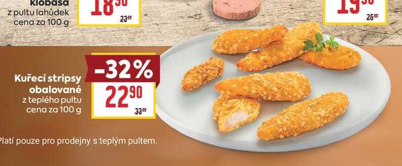 Kuřecí stripsy obalované z teplého pultu cena za 100 g