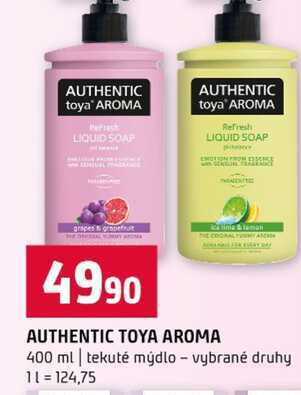 AUTHENTIC TOYA AROMA 400 ml tekuté mýdlo vybrané druhy