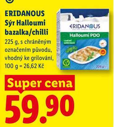 ERIDANOUS Sýr Halloumi bazalka/chilli, 225 g