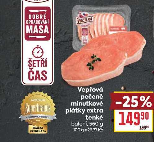 Vepřová pečeně minutkové plátky extra tenké balení, 560 g 