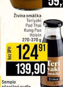 Živina omáčka Teriyaki Pad Thai Kung Pao Hoisin 270-370 g