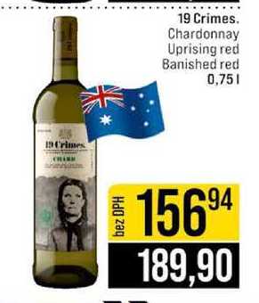 19 Crimes Chardonnay Uprising red Banished red 0,75l