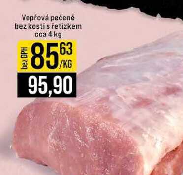 Vepřová pečeně bez kosti s řetízkem cca 4 kg 1kg