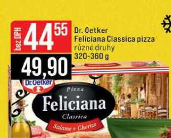 Dr. Oetker Feliciana Classica pizza různé druhy 320-360 g