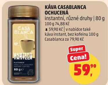 KÁVA CASABLANCA OCHUCENÁ instantní, různé druhy, 80 g