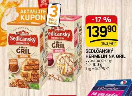 SEDLČANSKÝ HERMELÍN NA GRIL vybrané druhy 4 x 100 g