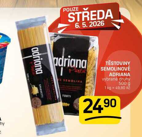 TĚSTOVINY SEMOLINOVÉ ADRIANA vybrané druhy 500 g 