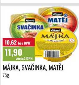 MÁJKA, SVAČINKA, MATĚJ 75g