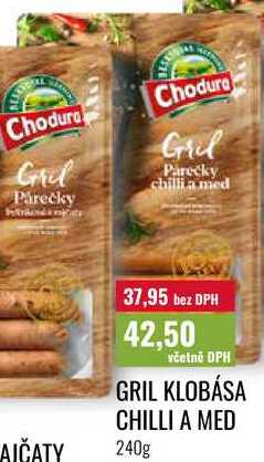 GRIL KLOBÁSA CHILLI A MED 240g 