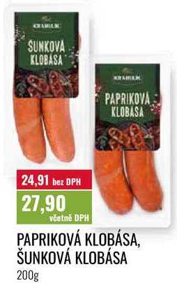 PAPRIKOVÁ KLOBÁSA, ŠUNKOVÁ KLOBÁSA 200g 