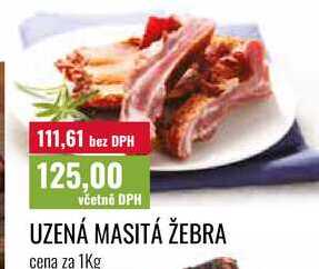 UZENÁ MASITÁ ŽEBRA cena za 1Kg 