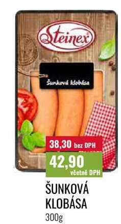 ŠUNKOVÁ KLOBÁSA 300g 