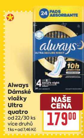 Always Dámské vložky Ultra quatro od 22/30 ks