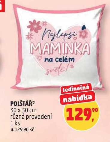 POLŠTÁŘ 30 x 30 cm různá provedení, 1 ks