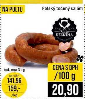 Polský točený salám bal. cca 3 kg 100g