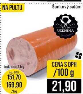 Šunkový salám bal. cca 3 kg