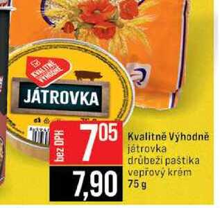 Kvalitně Výhodně játrovka drůbeži paštika vepřový krém 75g 