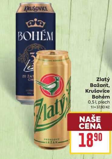 Zlatý Bažant, Krušovice Bohém 0,51, plech