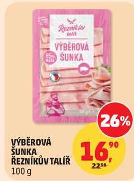 VÝBĚROVÁ ŠUNKA ŘEZNÍKŮV TALÍŘ, 100 g