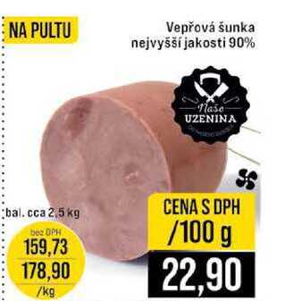 Vepřová šunka nejvyšší jakosti 90% 100g