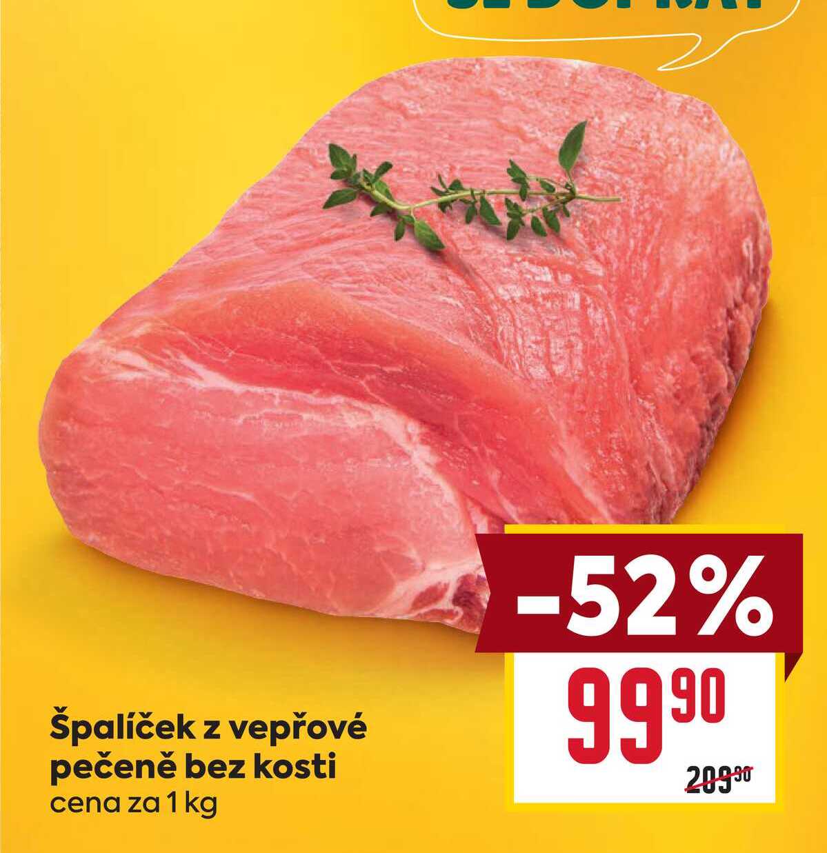 špalíček z vepřové pečeně bez kosti 1kg