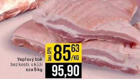 Vepřový bok bez kosti, s kůží cca 5 kg
