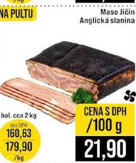 Maso Jičín Anglická slanina bal. cca 2 kg 100g