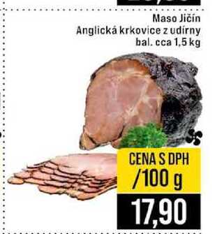 Maso Jičín Anglická krkovice z udírny bal. cca 1,5 kg 100g